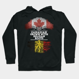 Canadian Grown With Belgian Roots - Gift for Belgian With Roots From Belgium Hoodie